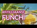 Lagu Antilliaanse funchi maken (recept)