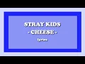 CHEESE - Stray Kids (Lyrics)
