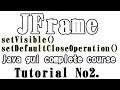 Java Gui-Swing Hindi urdu 002 - JFrame 01
