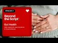 Episode 2 Your Gut Is Trying to Tell You Something Beyond the Script CVS Pharmacy