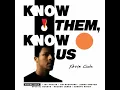 Xhosa Cole - K(no)w Them, K(no)w Us (Full Album)