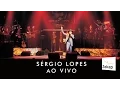 Download Lagu Sérgio Lopes - Ao Vivo | Zekap Music - DVD Completo
