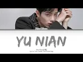 Xiao Zhan(肖戰) – Yu Nian (Lyrics Color Coded Chin/Pinyin/Eng)