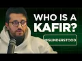 Who Is a Kafir Islam s Most Misunderstood Term