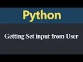 Getting Set input from User in Python Hindi