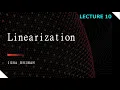 Lecture 10 Linearization in Mathematical Modeling