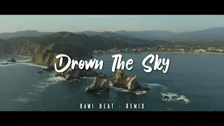 dj slow rawi beat drown the sky slow remix 