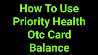 How To Use Priority Health Otc Card Balance