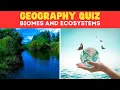 Geography Quiz - Biomes and Ecosystems for kids Little Thinkers