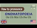 How to Pronounce ONOMATOPOEIA English Pronunciation