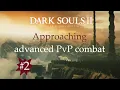 Dark Souls II SotFS Advanced PvP combat - Hyper armor Hyper poise