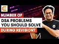 How Many Data Structures Algorithms Problems I Should Solve During Revision