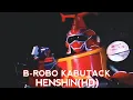 Lagu B-Robo Kabutack Henshin(HD)