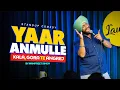 Download Lagu Yaar Anmulle | Kala,Gora te Angrej |Punjabi Stand Up Comedy ft: Manpreet Singh