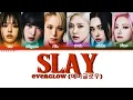 Download Lagu EVERGLOW • SLAY | Color Coded Easy Lyrics