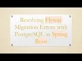 Resolving Flyway Migration Errors with PostgreSQL in Spring Boot