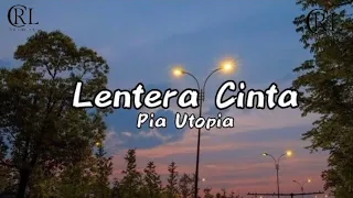 Lirik Lagu Lentera Cinta ~ Pia Utopia