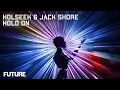 Download Lagu Holseek \u0026 Jack Shore - Hold On (Official Audio)