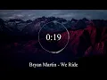 Bryan Martin  - We Ride
