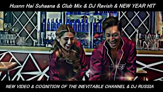 husnn hai suhaana u0026 club mix u0026 dj ravish u0026 new year hit