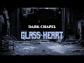 Download Lagu Dark Chapel - Glass Heart [Lyric]