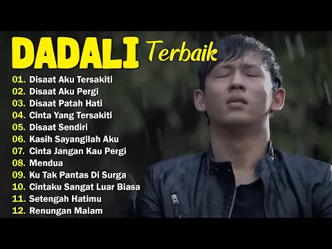 Video Thumbnail: Dadali Lagu Favorit Saya - Lagu Galau Indonesia Tahun 2000an - Lagu Sedih Terbaru Bikin Nangis