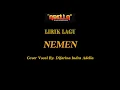 Download Lagu LIRIK LAGU | NEMEN - DIFARINA INDRA ADELLA - OM ADELLA