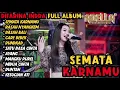 Download Lagu SEMATA KARENAMU  FULL ALBUM  OM ADELLA   DANGDUT KOPLO TERBARU 2023
