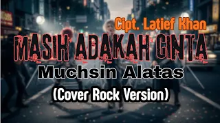 cover muchsin alatas masih adakah cinta cipt latief khan rock version 