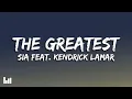 Download Lagu Sia - The Greatest (Lyrics) feat. Kendrick Lamar