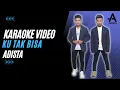 Lagu Adista - Ku Tak Bisa | (Karaoke)