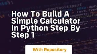 how to build a simple calculator in python step by step 1