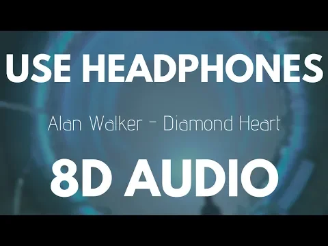 Download MP3 Alan Walker - Diamond Heart (8D AUDIO)