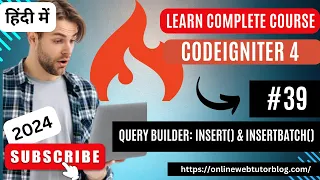 CodeIgniter 4 Tutorials in Hindi Query Builder How To Use Insert InsertBatch Methods