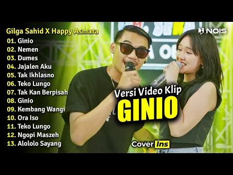 Download MP3 Gilga Sahid x Happy Asmara - Ginio, Nemen, Dumes | Full Album Terbaru 2023 Tanpa Iklan (Video Klip)