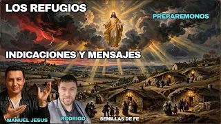 MENSAJE E INDICACIONES, NO TODOS IREMOS A UN REFUGIO, MENSAJES DE JESUS, PREPARACIÓN