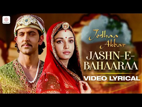 Download MP3 Jashn-E-Bahaaraa Lyric Video - Jodhaa Akbar | A. R. Rahman | Hrithik Roshan, Aishwarya Rai|Javed Ali