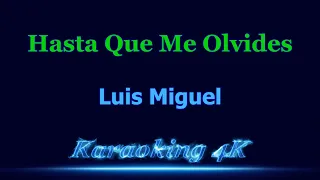 Download Luis Miguel  Hasta Que Me Olvides  Karaoke 4K MP3