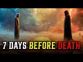 The SHOCKING Truth About Your Last 7 Days