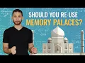 Should You Reuse Memory Palaces