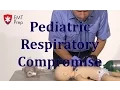AEMT I99 Paramedic - Advanced Skills Pediatric Respiratory Compromise