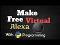 Make your own voice Assistant with simple Python Programming - Create amazing with python