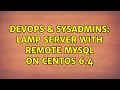 DevOps SysAdmins LAMP server with remote MySQL on CentOS 6 4