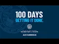 100 DAYS Getting It Done