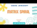 Coding Interview JavaScript - Matrix Spiral Algorithm and Data Structure ASMR Programming