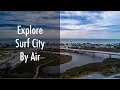Explore Surf City by Air