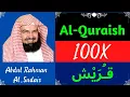 Download Lagu Abdul Rahman Al Sudais ∥ Surah Al Quraish ∥ Recited 100X ∥