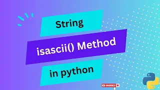SY Unraveling Python s isascii Method String Handling Tutorial