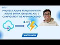 Protect Azure Function with Microsoft Entra ID Azure AD Configure it as APIM Backend