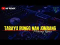 Download Lagu DJ TARAYU BUNGO NAN JOMBANG - MINANG REMIX TERBARU [ MF REMIX ]